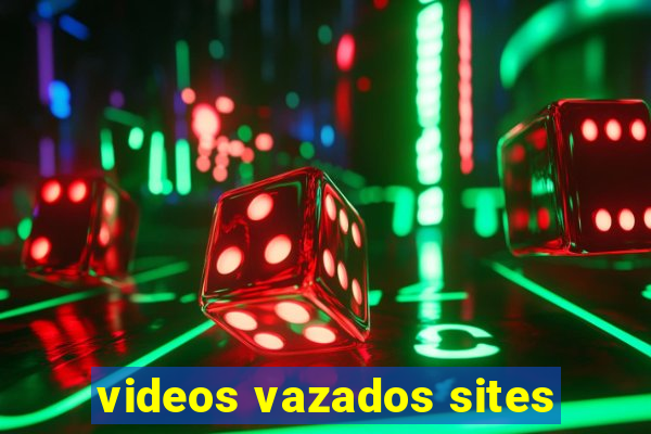 videos vazados sites