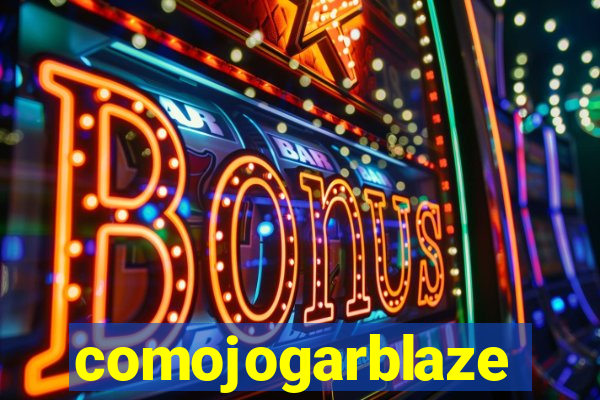 comojogarblaze