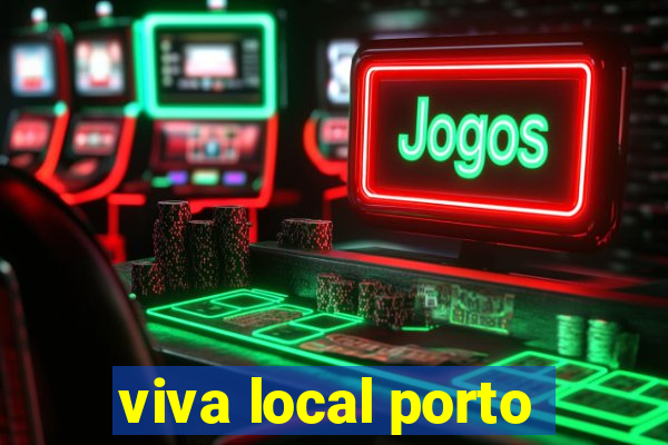 viva local porto