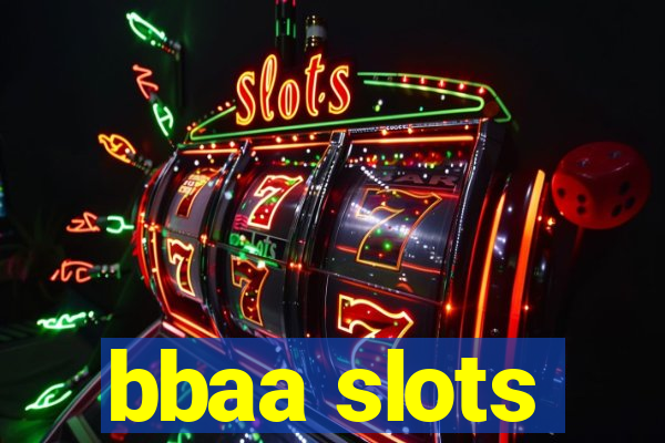 bbaa slots