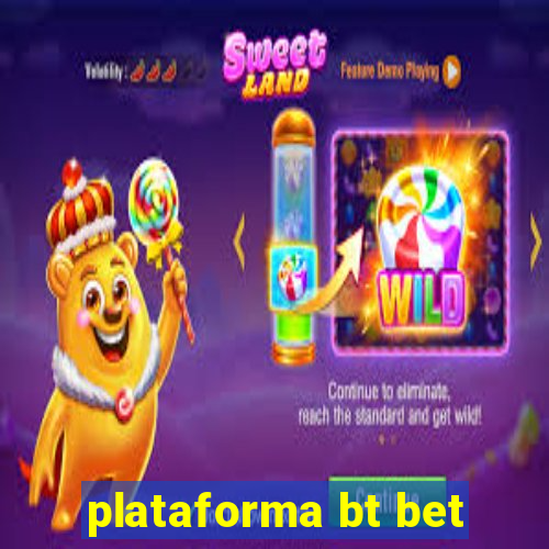 plataforma bt bet