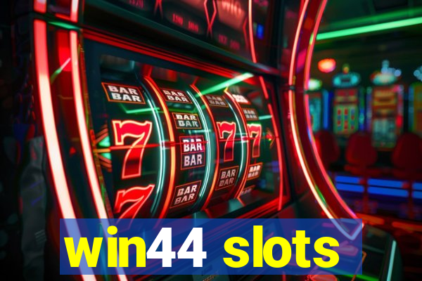 win44 slots