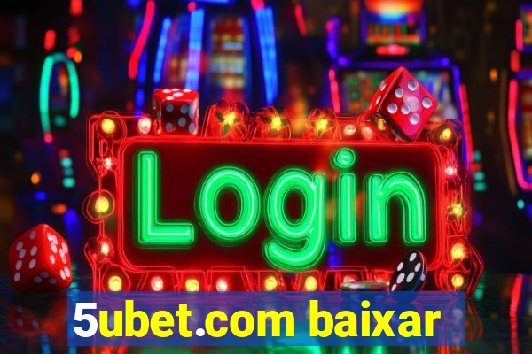 5ubet.com baixar