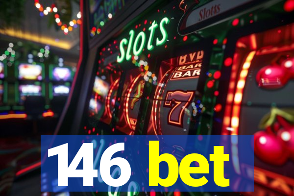 146 bet