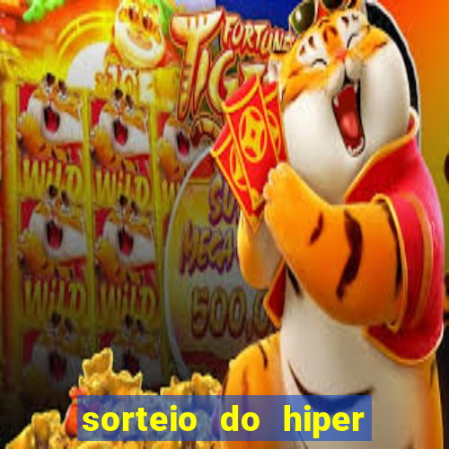 sorteio do hiper cap de hoje ao vivo