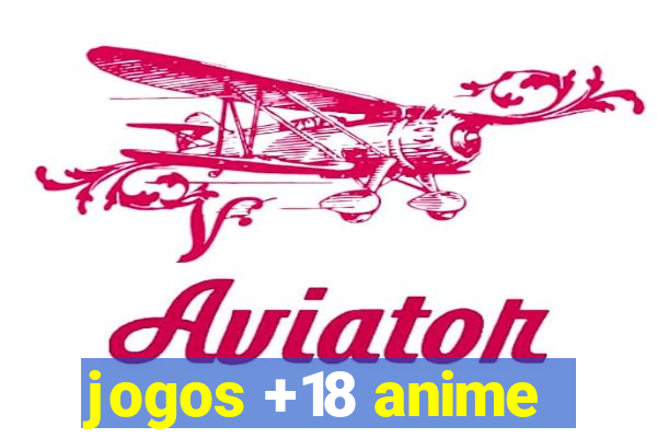 jogos +18 anime