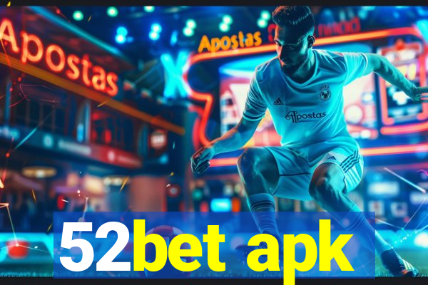 52bet apk