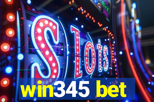 win345 bet