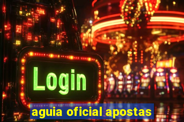 aguia oficial apostas