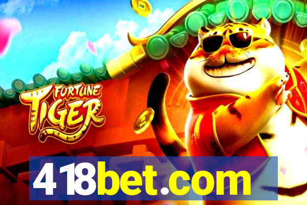 418bet.com