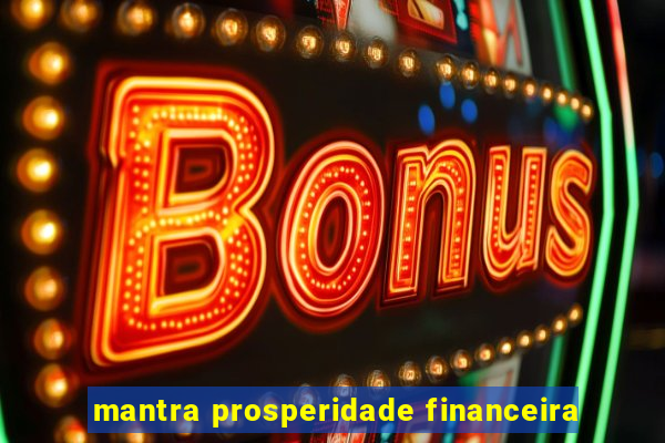 mantra prosperidade financeira