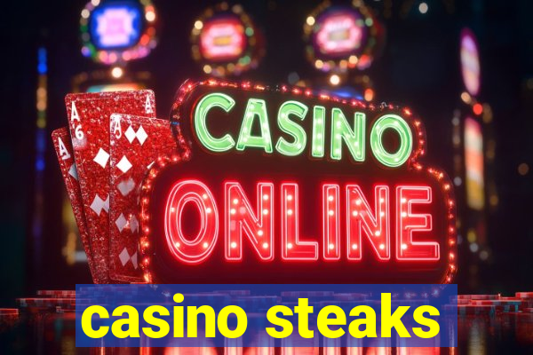 casino steaks