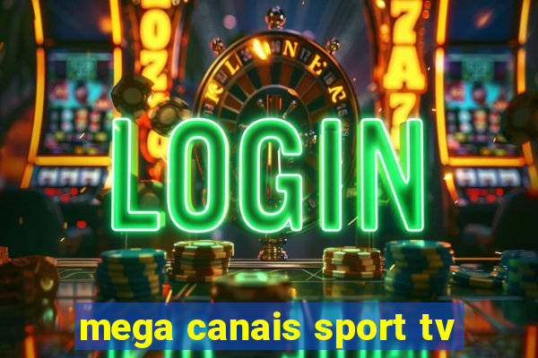 mega canais sport tv