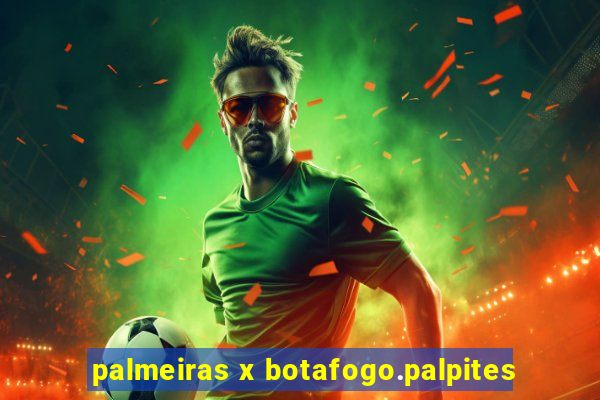 palmeiras x botafogo.palpites