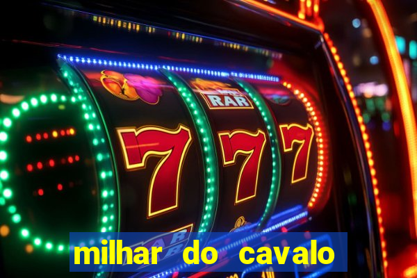 milhar do cavalo que mais sai