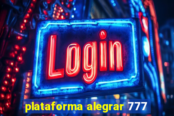 plataforma alegrar 777