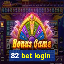 82 bet login