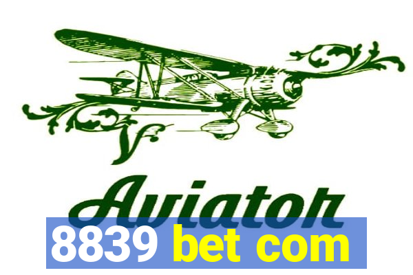 8839 bet com