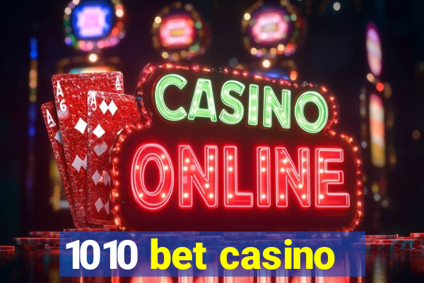 1010 bet casino