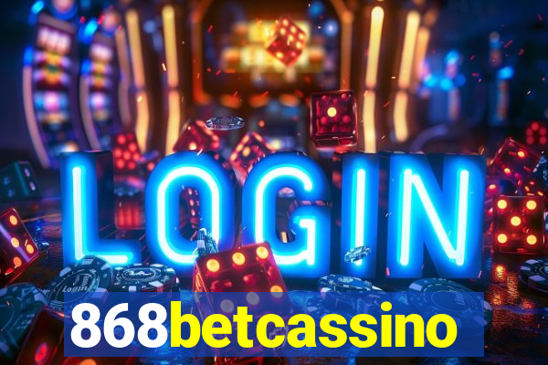 868betcassino