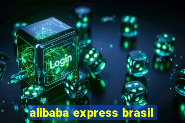 alibaba express brasil