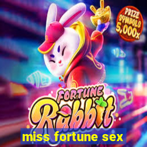 miss fortune sex