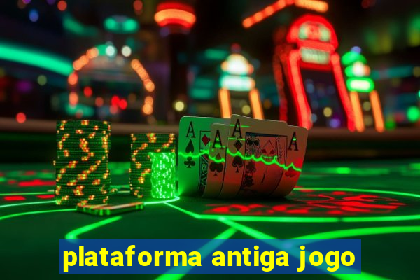 plataforma antiga jogo