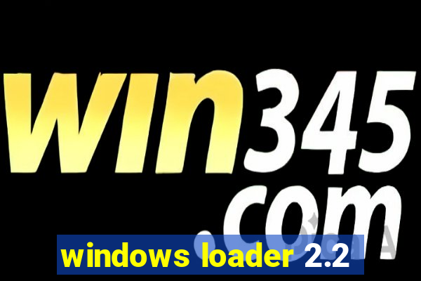 windows loader 2.2