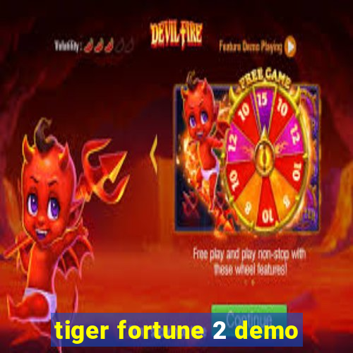 tiger fortune 2 demo