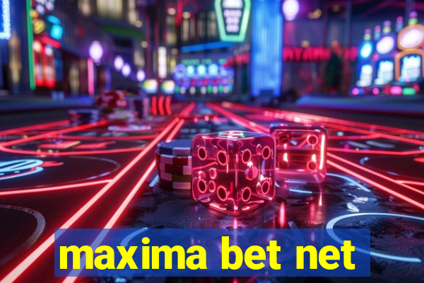 maxima bet net