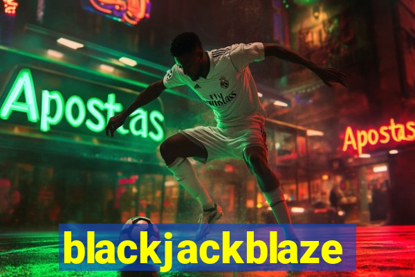 blackjackblaze