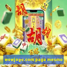 wowjogo.com paga mesmo