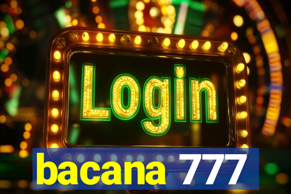 bacana 777