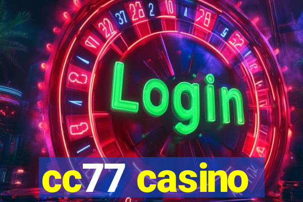 cc77 casino