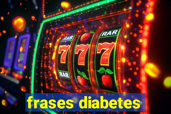 frases diabetes