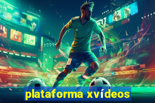 plataforma xvídeos