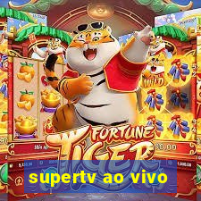 supertv ao vivo