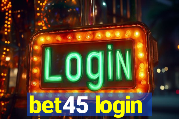 bet45 login