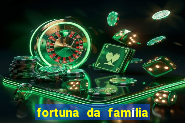 fortuna da família real brasileira