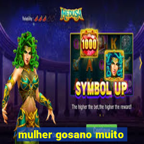 mulher gosano muito