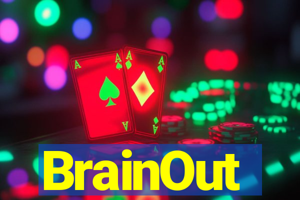 BrainOut