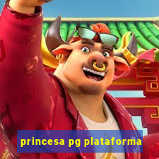 princesa pg plataforma