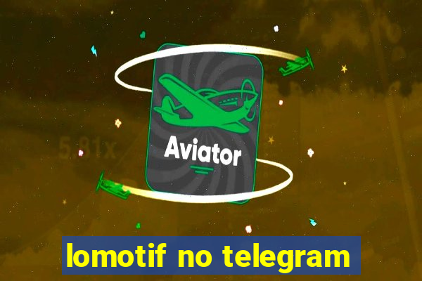 lomotif no telegram