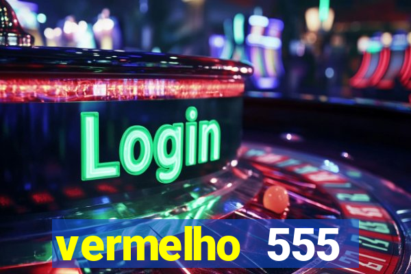 vermelho 555 plataforma de jogos