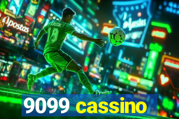 9099 cassino