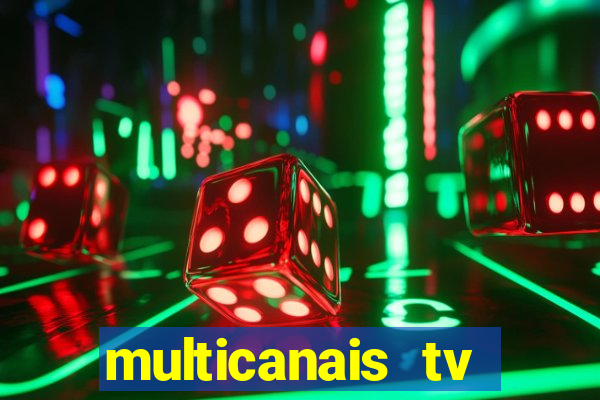 multicanais tv online ao vivo