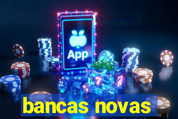 bancas novas