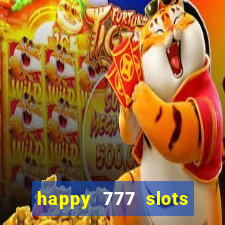 happy 777 slots paga mesmo