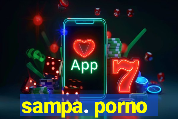 sampa. porno