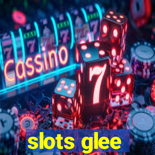 slots glee